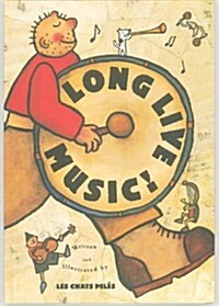 Long Live Music! (Hardcover)