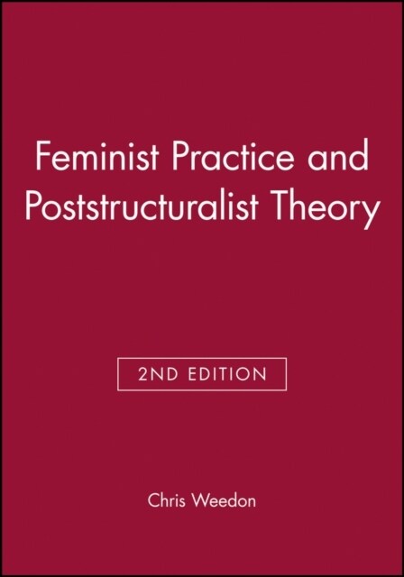 Feminist Practice and Poststructuralist Theor (Paperback, 2, Revised)