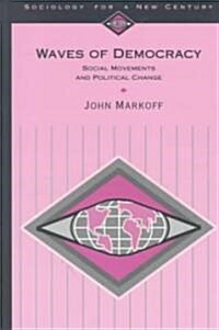 Waves of Democracy: Social Movements and Political Change (Paperback)