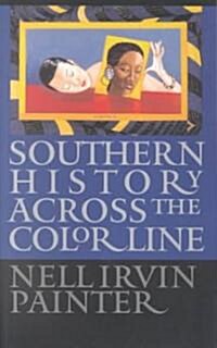 Southern History Across the Color Line (Paperback)