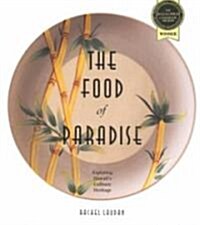 The Food of Paradise: Exploring Hawaiis Culinary Heritage (Paperback)