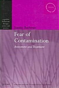 The Fear of Contamination : Assessment and Treatment (Hardcover)