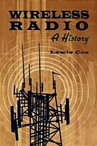 Wireless Radio: A History (Paperback)