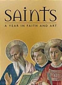 Saints: A Year in Faith and Art (Hardcover)