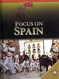 Focus on Spain (Library Binding)