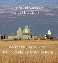 The Art of Country Grain Elevators (Paperback)