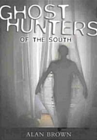 Ghost Hunters of the South (Paperback)