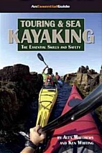 An Essential Guide Touring & Sea Kayaking (Paperback)