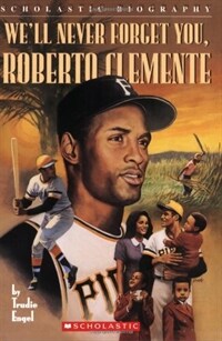 We'll Never Forget You, Roberto Clemente (Mass Market Paperback)