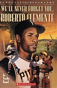 Well Never Forget You, Roberto Clemente (Paperback)