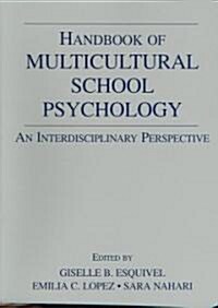 Handbook of Multicultural School Psychology: An Interdisciplinary Perspective (Paperback)