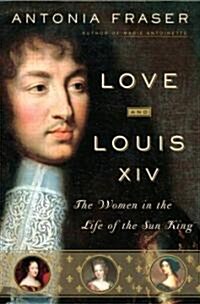 Love and Louis XIV (Hardcover)