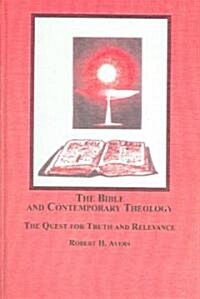 The Bible And Contemporary Theology (Hardcover)