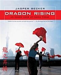 Dragon Rising: An Inside Look at China Today (Hardcover)