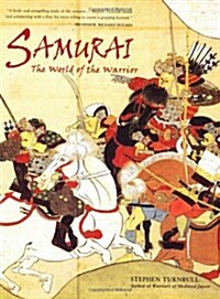 Samurai : The World of the Warrior (Paperback)
