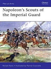Napoleons Scouts of the Imperial Guard (Paperback)