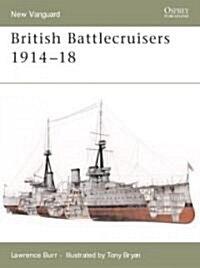 British Battlecruisers 1914-1918 (Paperback)
