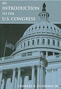 An Introduction to the U.s. Congress (Paperback)