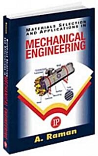 Materials Selection and Applications in Mechanical Engineering (Paperback)
