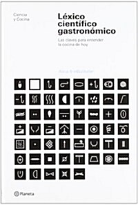 Lexico Cientifico Gastronomico/scientific Gastronomic Guide (Hardcover)