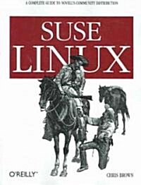 Suse Linux: A Complete Guide to Novells Community Distribution (Paperback)