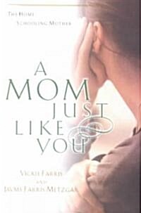A Mom Just Like You (Paperback)
