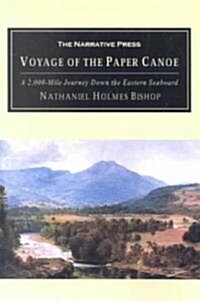 Voyage of the Paper Canoe: A Geographical Journey of 2,500 Miles from Quebec to the Gulf of Mexico, During the Years 1874-5 (Paperback)