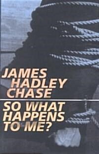 So What Happens to Me (Paperback)