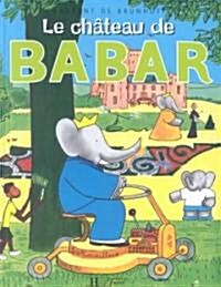 Le Chateau De Babar (Hardcover)