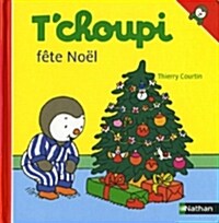 T Choupi Fete Noel (Hardcover)