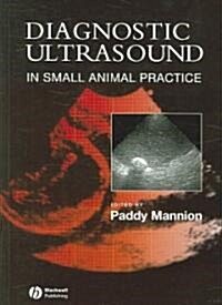 Diagnostic Ultrasound in Small Animal Practice (Paperback)
