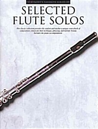 Selected Flute Solos: Everybodys Favorite Series, Volume 101 (Paperback)