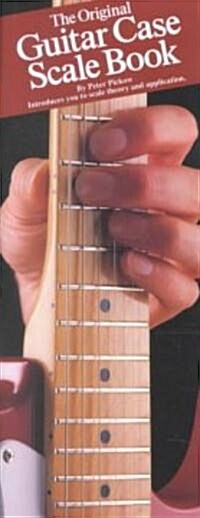 The Original Guitar Case Scale Book: Compact Reference Library (Paperback)