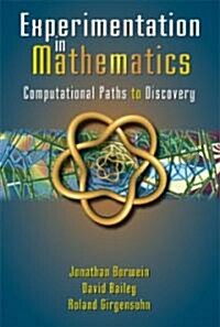 Experimentation in Mathematics: Computational Paths to Discovery (Hardcover)