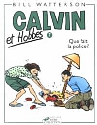 Que Fait La Police = Calvin and Hobbes (Paperback)