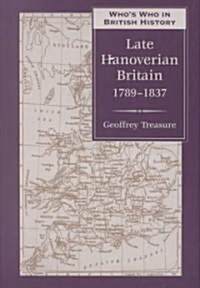 Whos Who in Late Hanoverian Britain (Hardcover, 1st)