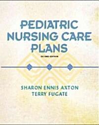 Pediatric Nursing Care Plans (Paperback, 2nd)