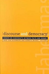 Discourse and Democracy: Essays on Habermass Between Facts and Norms (Paperback)