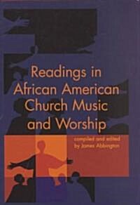 Readings in African American Church Music and Worship (Hardcover)