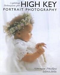 Lighting Techniques for High Key Portrait Photography (Paperback)