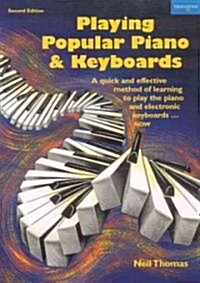 Playing Popular Piano & Keyboards : A Quick & Effective Method of Learning (Paperback, 2 Revised edition)