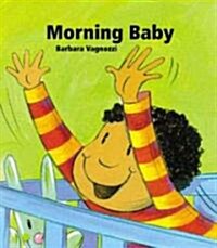 Morning Baby (Board Book)