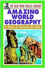 The New York Public Library Amazing World Geography: A Book of Answers for Kids (Paperback)