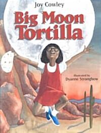 Big Moon Tortilla (Paperback, Reprint)