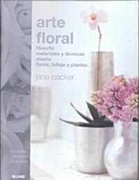 Arte Floral / Jane Packer: Flowers Desgin Philosophy (Hardcover, Translation)