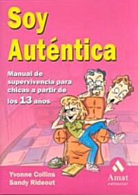 Soy Autentica / Totally Me (Paperback, Translation)