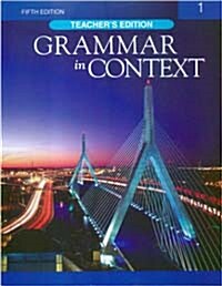 Grammar In Context 1 : Teachers Guide (5th Edition, Paperback)