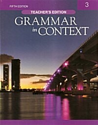 Grammar In Context 3 : Teachers Guide (5th Edition, Paperback)