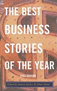 The Best Business Stories of the Year 2003 (Paperback)