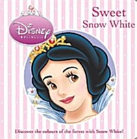 Disney Princess: Sweet Snow White (Boardbook)